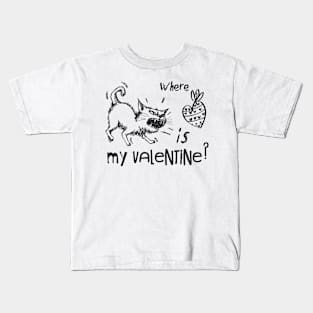 Valentine Humor with Funny Cat Illustration and Text Kids T-Shirt